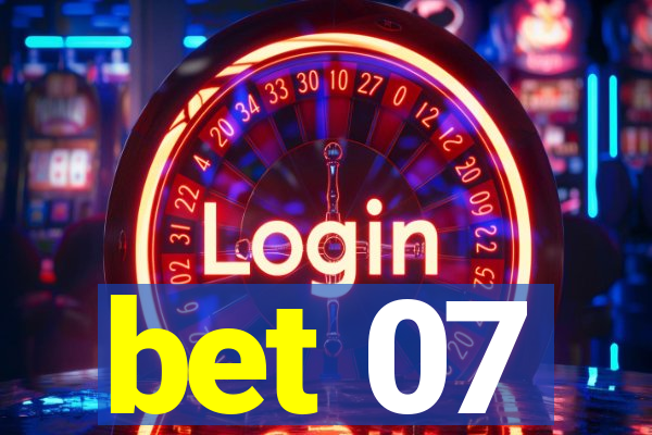 bet 07