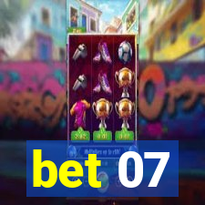 bet 07