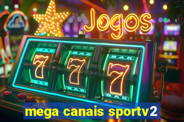 mega canais sportv2