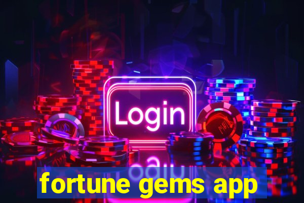 fortune gems app