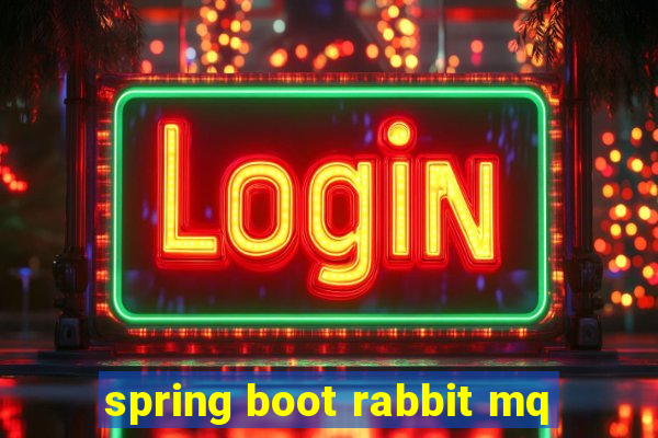 spring boot rabbit mq