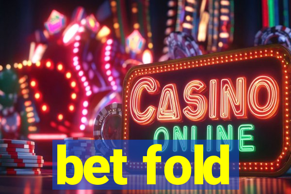 bet fold