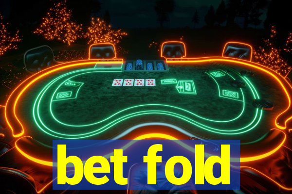 bet fold