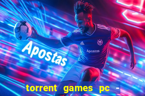 torrent games pc - download baixar jogos iso