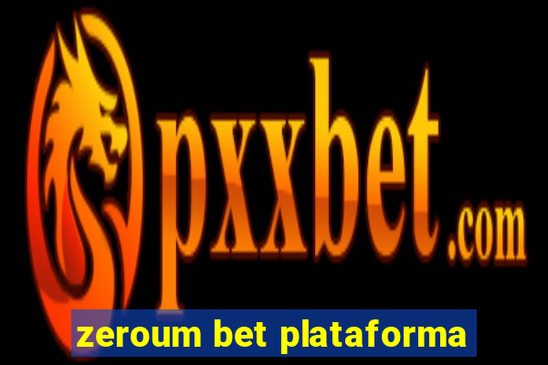 zeroum bet plataforma