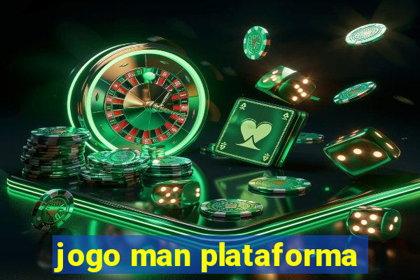 jogo man plataforma