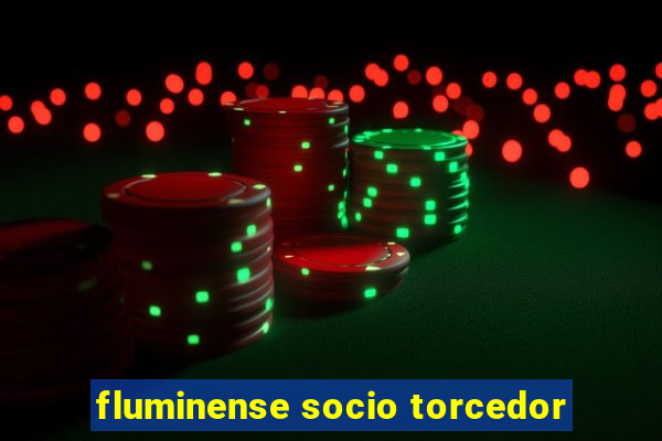 fluminense socio torcedor