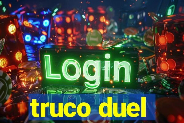 truco duel