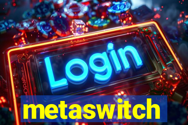 metaswitch