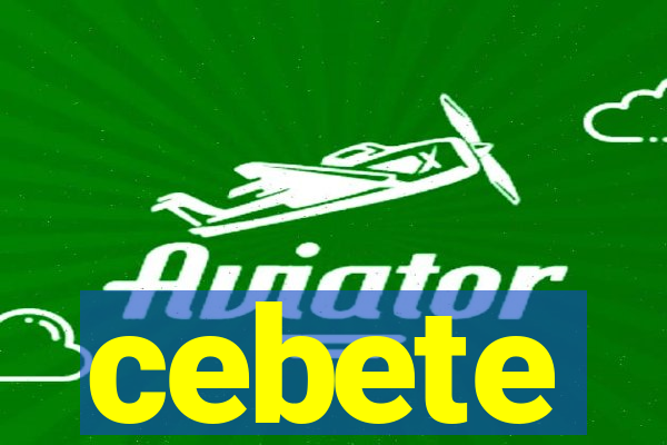 cebete