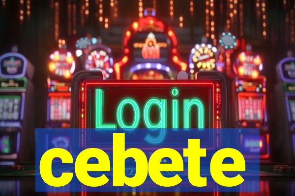 cebete