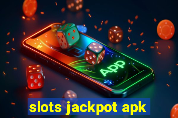 slots jackpot apk