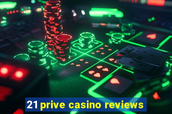 21 prive casino reviews