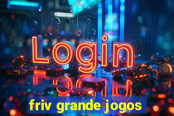 friv grande jogos