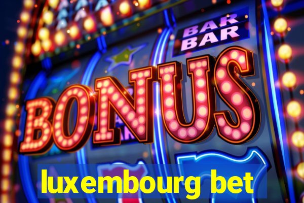 luxembourg bet