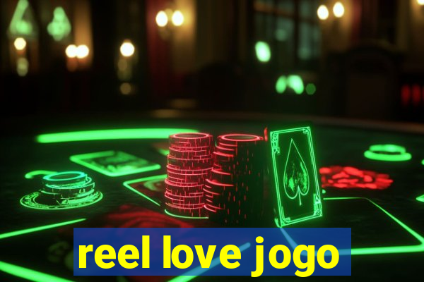 reel love jogo