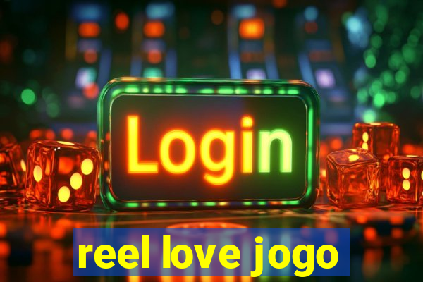 reel love jogo