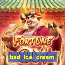 bad ice cream click jogos