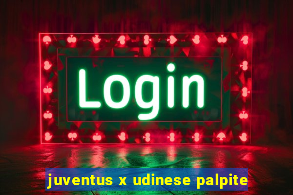 juventus x udinese palpite