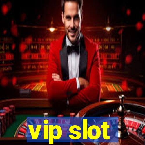 vip slot