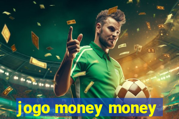 jogo money money