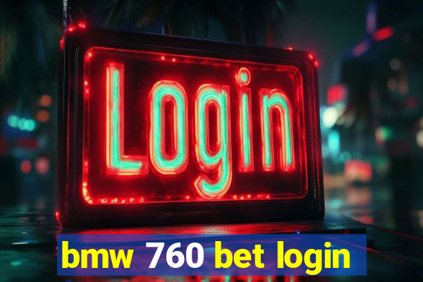 bmw 760 bet login