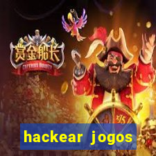 hackear jogos dinheiro infinito