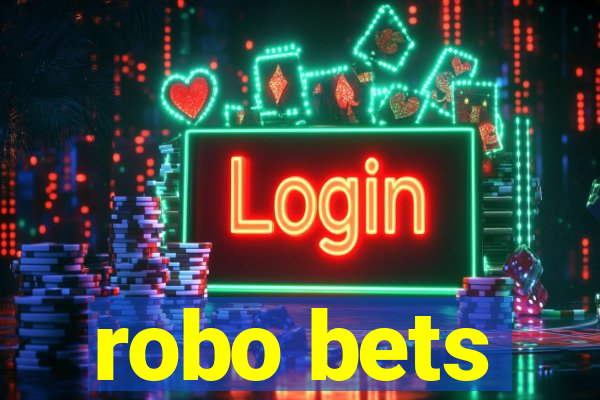 robo bets