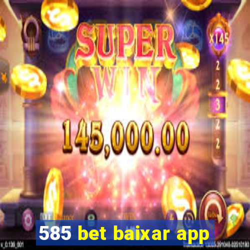 585 bet baixar app