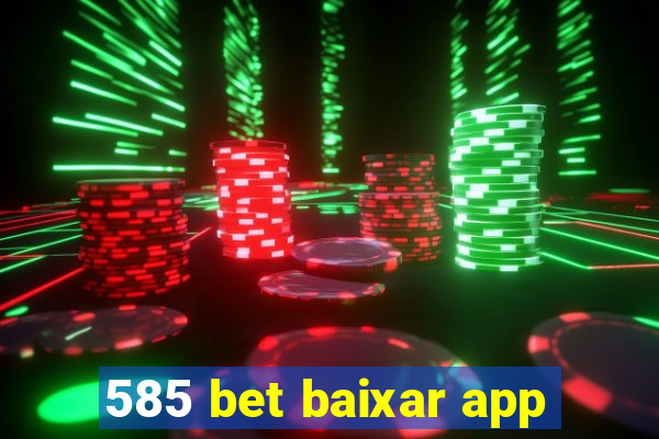 585 bet baixar app