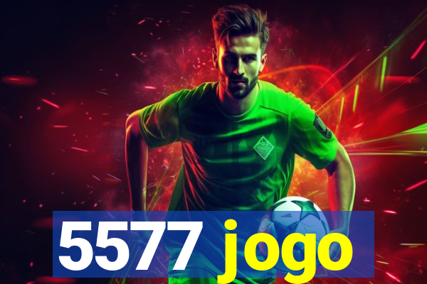 5577 jogo