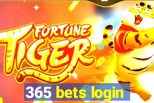 365 bets login