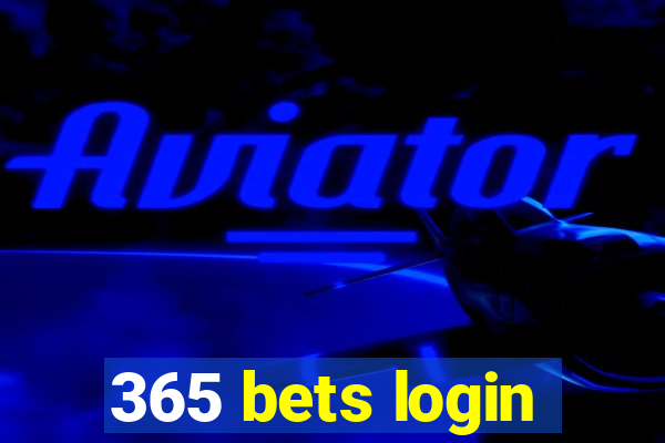 365 bets login