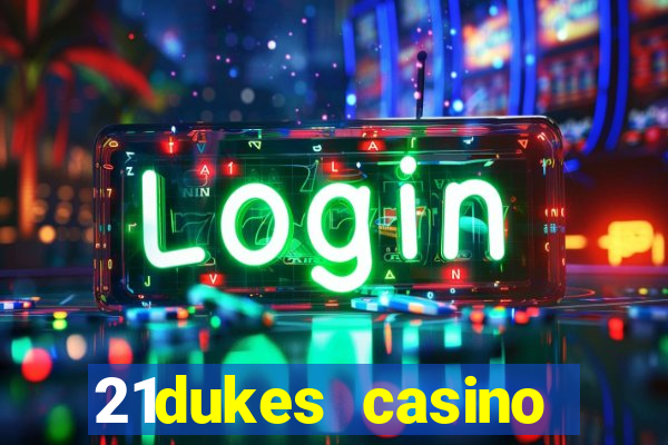 21dukes casino promo code