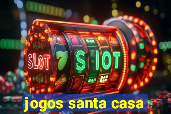 jogos santa casa