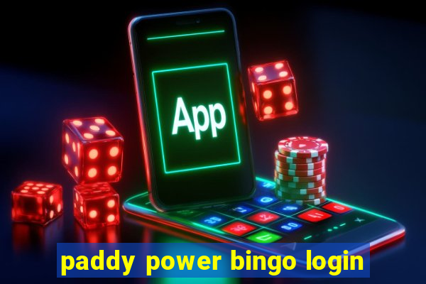 paddy power bingo login