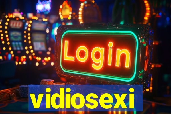 vidiosexi