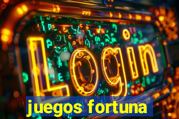 juegos fortuna