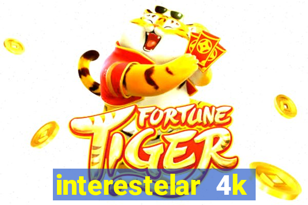 interestelar 4k dublado torrent