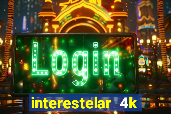 interestelar 4k dublado torrent