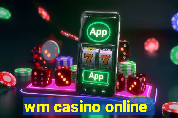 wm casino online