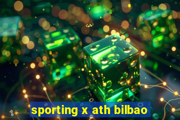 sporting x ath bilbao