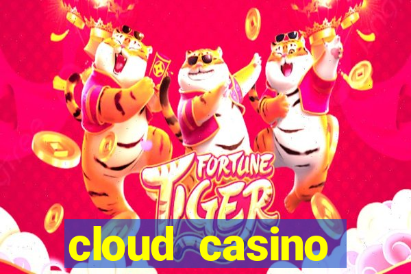 cloud casino welcome bonus