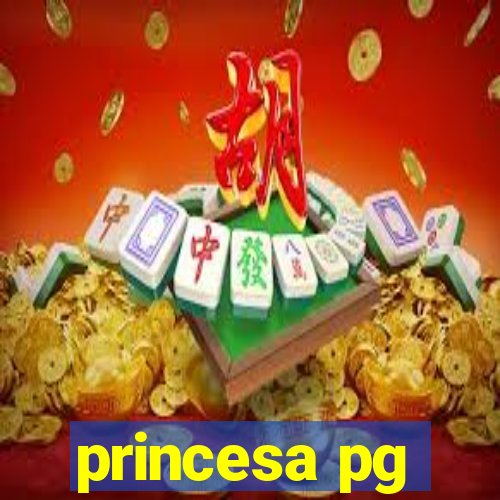 princesa pg