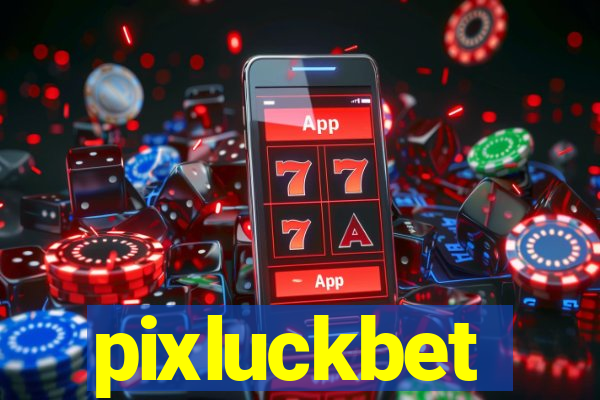 pixluckbet