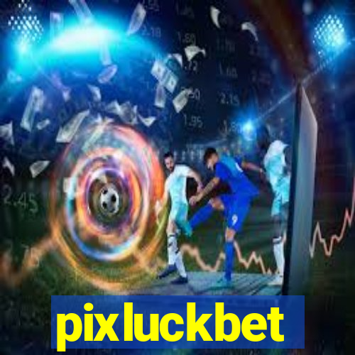 pixluckbet