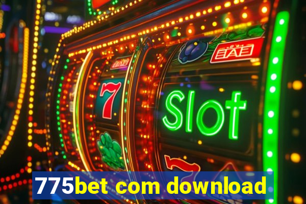 775bet com download