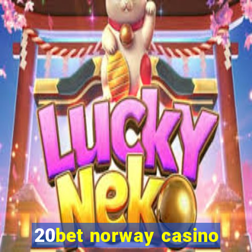 20bet norway casino