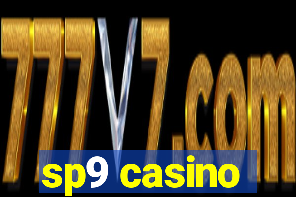 sp9 casino