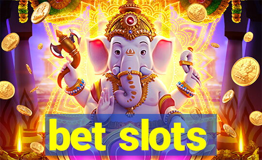 bet slots